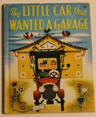 The Little Car that Wanted a Garage Catherine Woolley Wonder Books 573 1952 HC