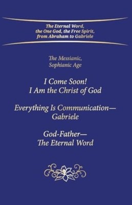 I Come Soon I Am the Christ of God. Everyt by House Gabriele Publishing HARDBACK