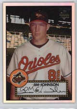 2006 Topps '52 Chrome Rookie Cards Refractor /552 Jim Johnson #TCRC85 7eo