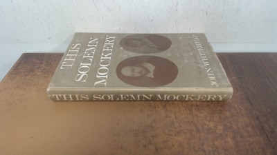 			This Solemn Mockery, John Whitehead, Arlington Books, 1973, Hardc		