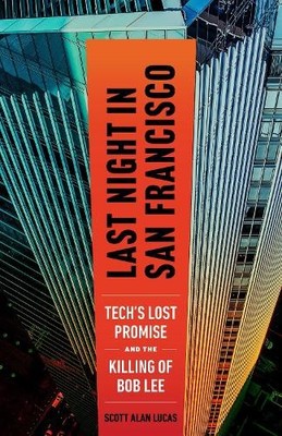 Scott Alan Lucas Last Night in San Francisco (Paperback)