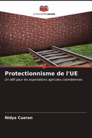 Nidya Cuaran | Protectionnisme De L'ue | Taschenbuch | FranzöSisch (2023)
