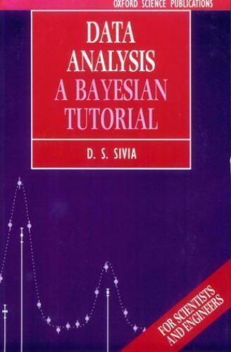 Data Analysis : A Bayesian Tutorial by D. S. Sivia (1996, Uk-Trade ...