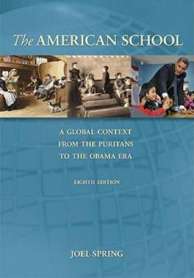 The American School: A Global Context From the Puritans to the Obama Admi - GOOD