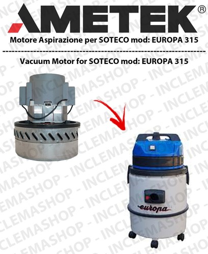 EUROPA 315 MOTORE ASPIRAZIONE AMETEK per aspirapolvere SOTECO | eBay