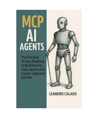 MCP AI Agents: The Practical 30-Day Roadmap to Build Autonomous Agents with Clau