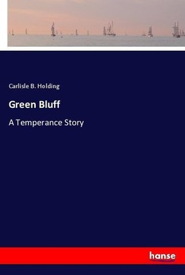 Green Bluff Carlisle B. Holding