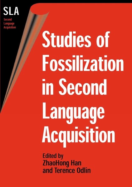 Zhaohong Han (U. A.) | Studies Of Fossilization In Second Language Acquisition-image