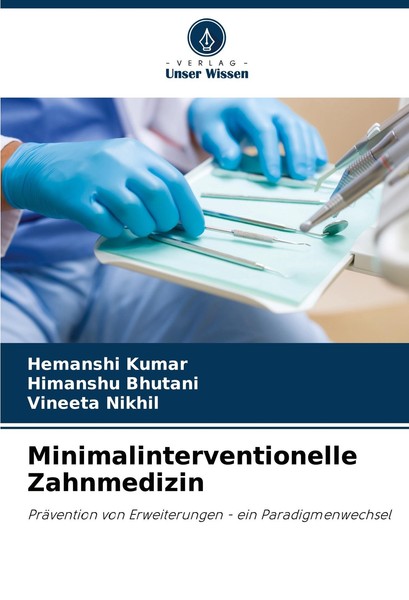 Minimalinterventionelle Zahnmedizin Hemanshi Kumar-image