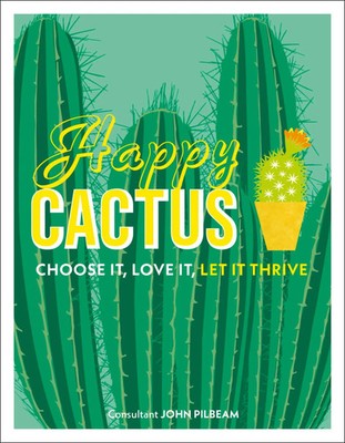 Dk | Happy Cactus | Buch | Englisch (2018) | Choose It, Love It, Let It Thrive