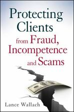 Lance Wallach `Protecting Clients From Fraud, Incompetence And Scams` Hbook New