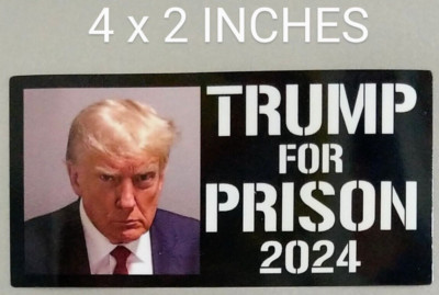 4x2'' Trump for Prison 2024 Guilty Decal MAGA Lock Him Up Mug Shot Democrat USA