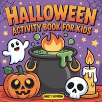 Halloween Malbuch FüR Kinder 4-8 Jahre: RäTsel, Labyrinthe, Ausmalbilder