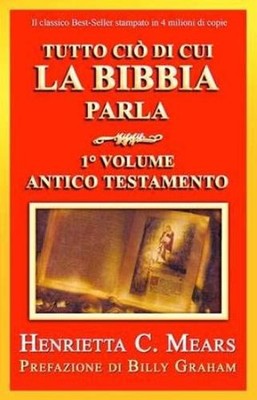 S. Laudi Henriett Tutto ciò di cui la Bibbia parla. Antico testament (Paperback)