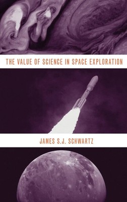 James S. J. Schwartz | Value of Science in Space Exploration | Buch | Englisch