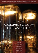 AUDIOPHILE VACUUM TUBE AMPLIFIERS - DESIGN, CONSTRUCTION, TESTIN... Igor S Popov