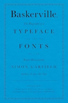 Simon Garfield - Baskerville   The Biography of a Typeface The ABC of - G245z