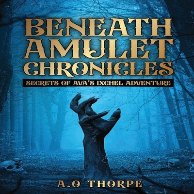 Beneath Amulet Chronicles Abiodun Thorpe Hardcover Amazon Direct