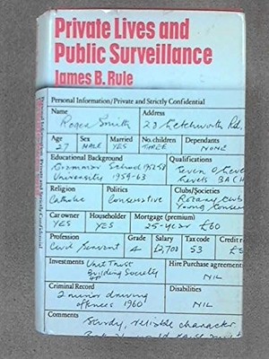 Private Lives and Public Surveillance, Rule, James B.