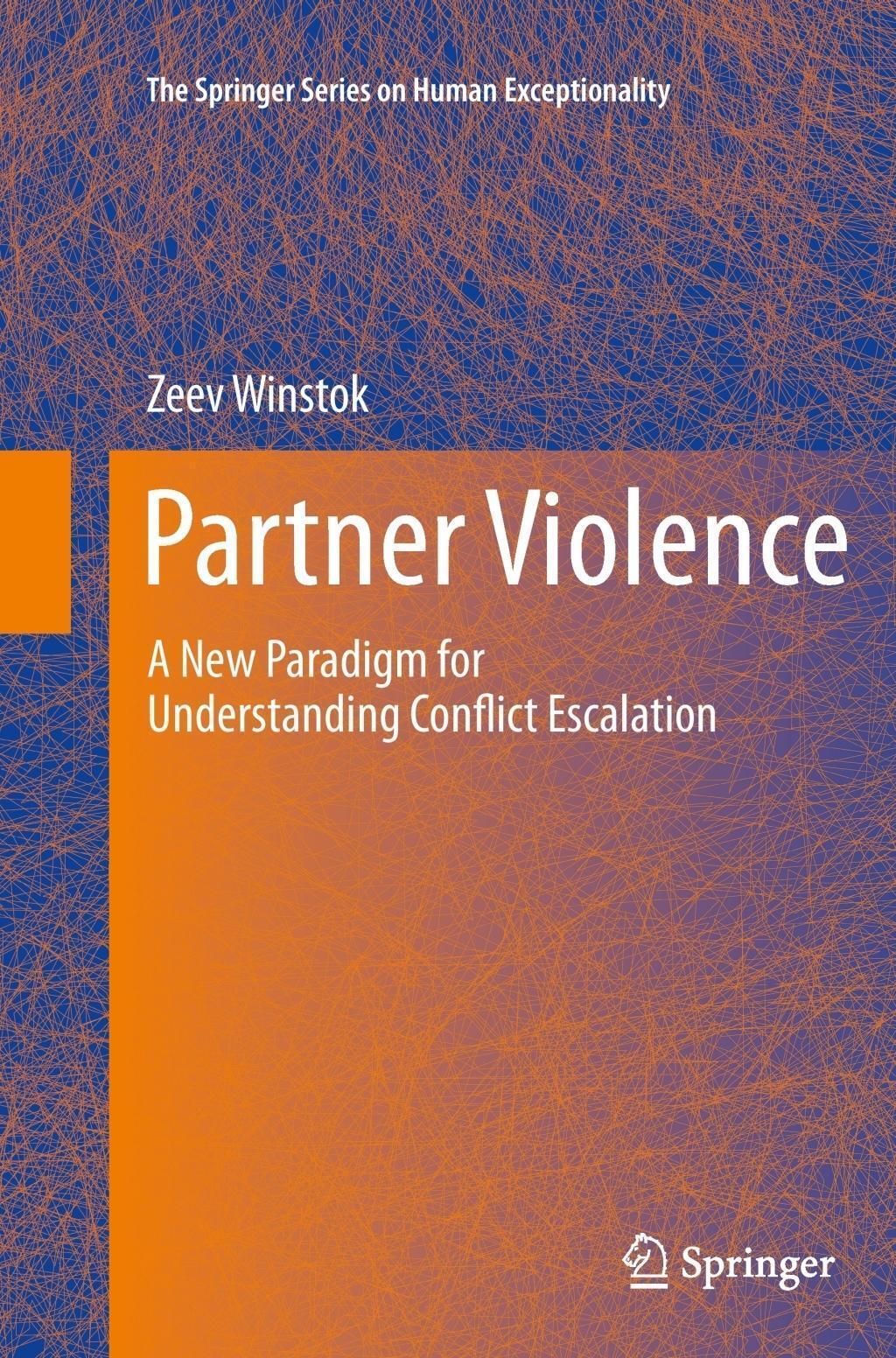 Partner Violence A Paradigm For Understanding Conflict Escalation