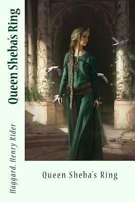 Queen Sheba's Ring by Haggard Henry Rider (2017, Trade Paperback) for