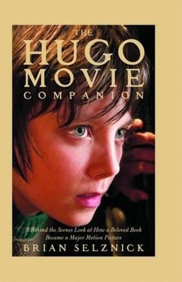 The Hugo Cabret Companion by Selznick, Brian 0545331552 FREE Shipping