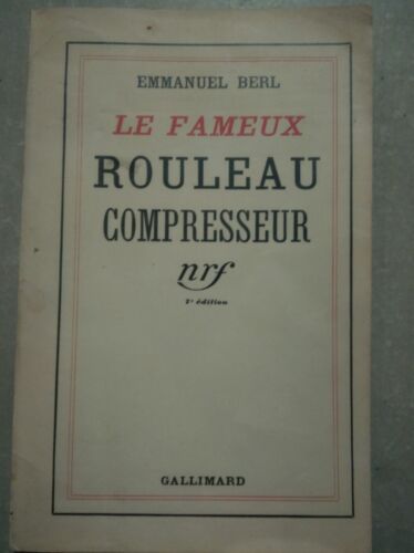 Emmanuel Berl - Le fameux rouleau compresseur  - Photo 1/1