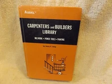 AUDEL CARPENTERS & BUILDERS LIBRARY Millwork-Power Tools-Painting 1973 hardcover