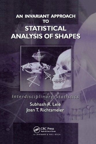 An Invariant Approach to Statistical Analysis of Shapes - 9780367397630