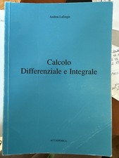 Calcolo differenziale e integrale Andrea Laforgia