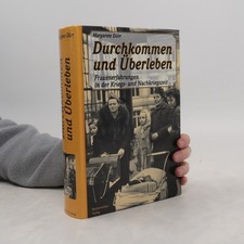 Durchkommen und Überleben  |  Margarete Dörr