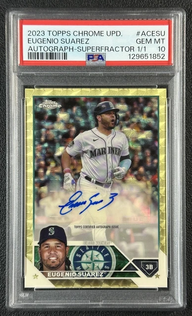 EUGENIO SUAREZ PSA 10 2023 TOPPS CHROME UPDATE SUPERFRACTOR AUTO 1/1 MARINERS