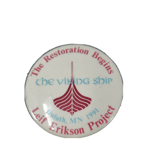 Viking Ship Leif Erikson Project Pinback Button Vintage Deluth 1991 Pin MN Minn - Picture 4 of 12