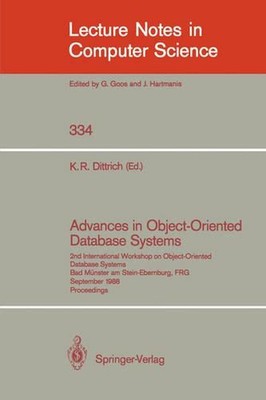 Advances in Object-Oriented Database Systems: 2nd International Workshop on Obje