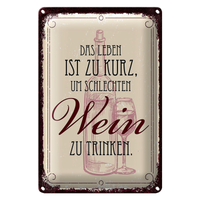Blechschild Spruch Leben Ist Kurz FüR Schlechten Wein 20X30Cm