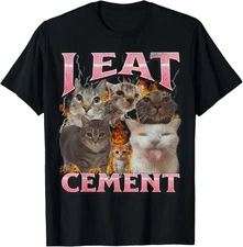 I Eat Cement Funny Cat Meme Bootleg Graphic T-Shirt