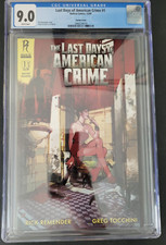 LAST DAYS OF AMERICAN CRIME #1 CGC 9.0 GRADED RADICAL COMICS TOCCHINI! REMENDER!