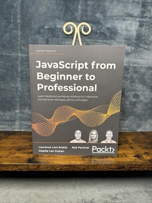 JavaScript from Beginner to Professional: Learn JavaScript quickly by building 