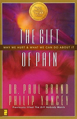 GIFT OF PAIN: Why We Hurt and What We Can Do About It - Yancey, Brand