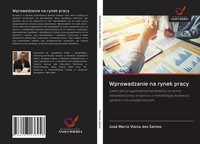 José Maria Viana Dos Santos | Wprowadzanie Na Rynek Pracy | Taschenbuch (2020)