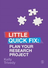 Plan Your Research Project by Kelly Trivedy 9781529741360 NEW Pap