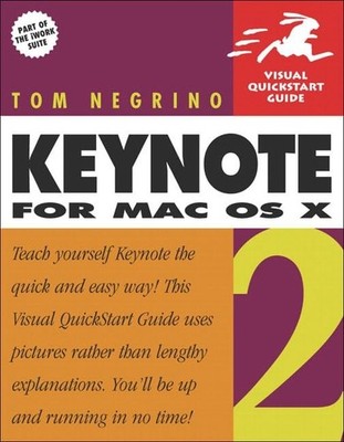 Keynote 2 for Mac OS X: Visual QuickStar... by Negrino, Tom Paperback / softback