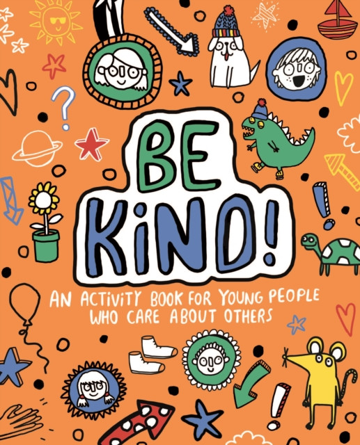 Be Kind! Mindful Kids Global Citizen by Stephanie Clarkson (Paperback Book)