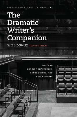 The Dramatic Writer's Companion, Second Edition: Tools to Develop Characters,...