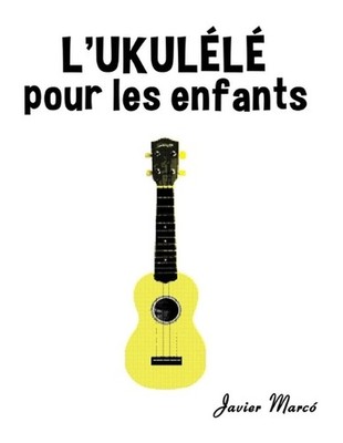 L'Ukull pour les enfants: Chants de No?l, Musique Classique, Comptines, Chansons