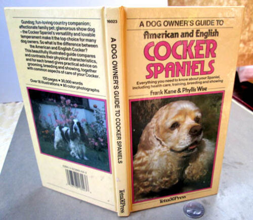 COCKER SPANIEL;  DOG OWNER'S GUIDE To The AMERICAN, ENGLISH,1987,Frank Kane,Ills - Afbeelding 1 van 5