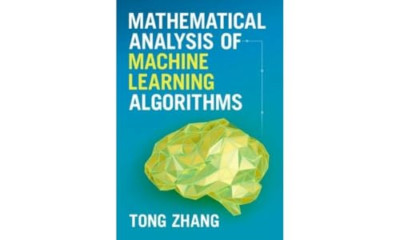 Mathematical Analysis of Machine Learning Algorithms - Hardback NEW Zhang, Tong