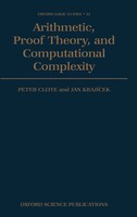Clote (U. A.) | Arithmetic, Proof Theory, And Computational Complexity | Buch