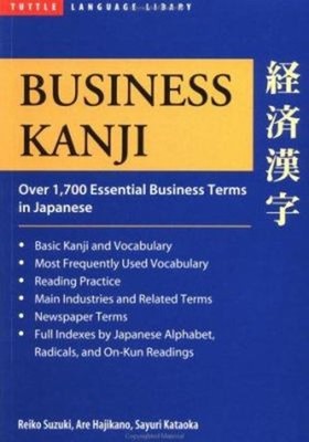 Business Kanji : Over 1,700 Essential Business Terms in Japanese