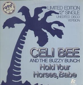 Celi Bee & The Buzzy Bunch - Hold Your Horses, Babe (12'', Ltd)